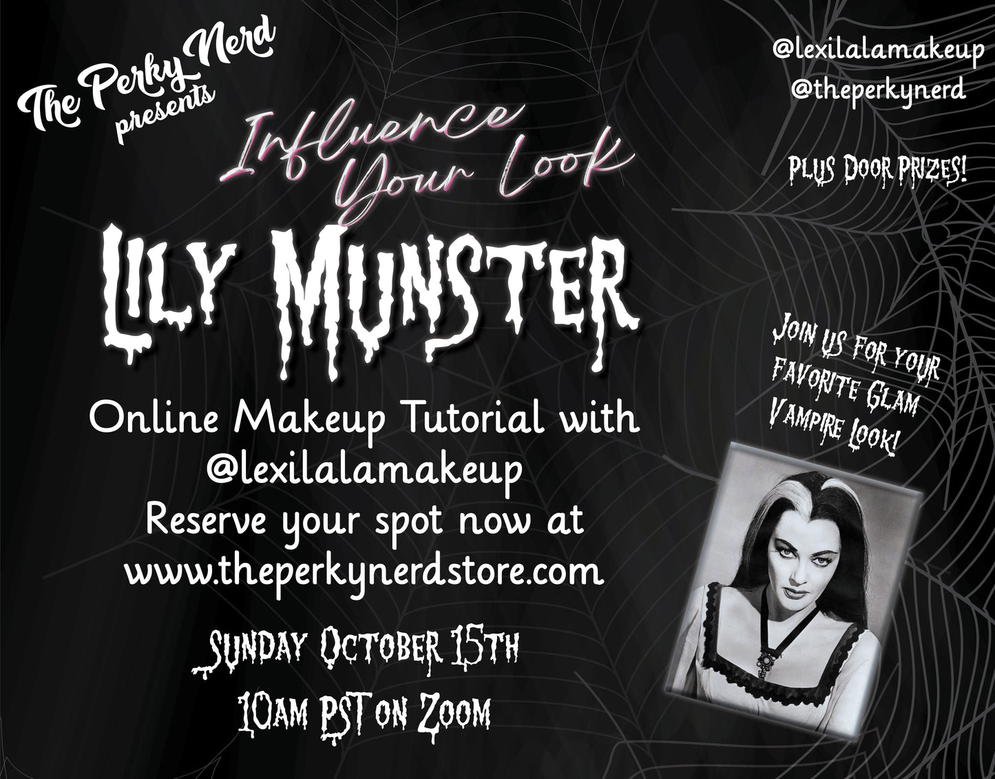 Influence Your Look: LILY MUNSTER Edition - a Makeup Workshop - Oct 15th 10am PST on ZOOM